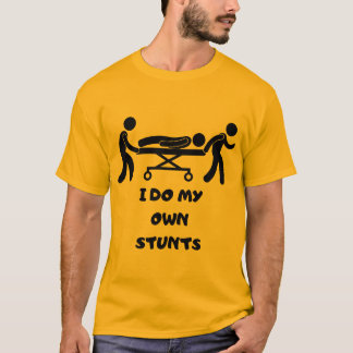 grappig t shirt IK DOE MIJN EIGEN STUNTS, ik doe m