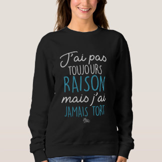 Grappig T-shirt Ik heb niet altijd gelijk, maar ik