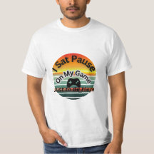 Grappig T-shirt – Ik pauzeerde mijn spel alleen om