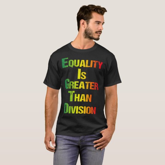 Grappig T-shirt Juneteenth Gelijkheid Is Groter Da (Voorkant volledig)