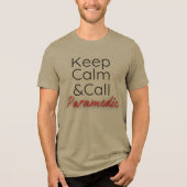 Grappig T-shirt Keep Calm&Call Paramedic (Voorkant)