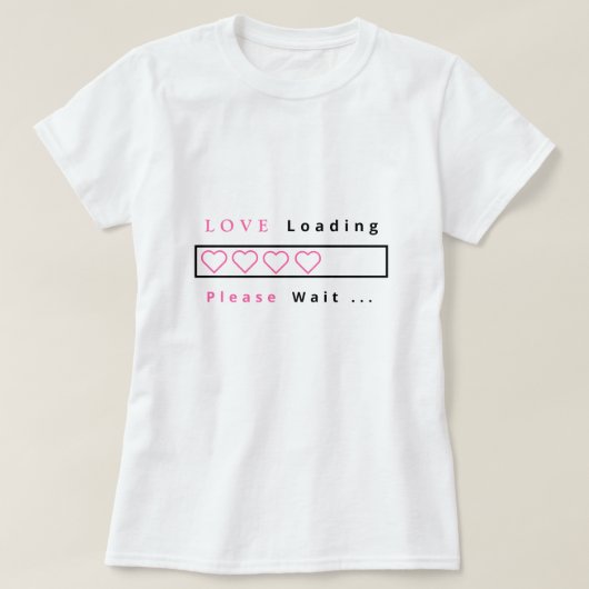 Grappig T-shirt Love Loading - Aangepaste tekst (Design voorkant)