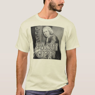 Grappig T-shirt met Back Bach Off