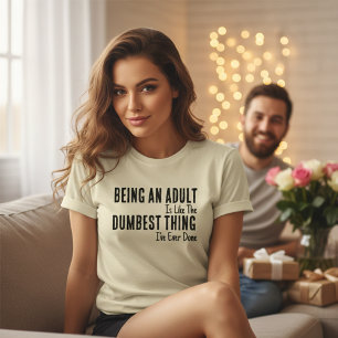 Grappig T-shirt met Citaat over Volwassenheid voor