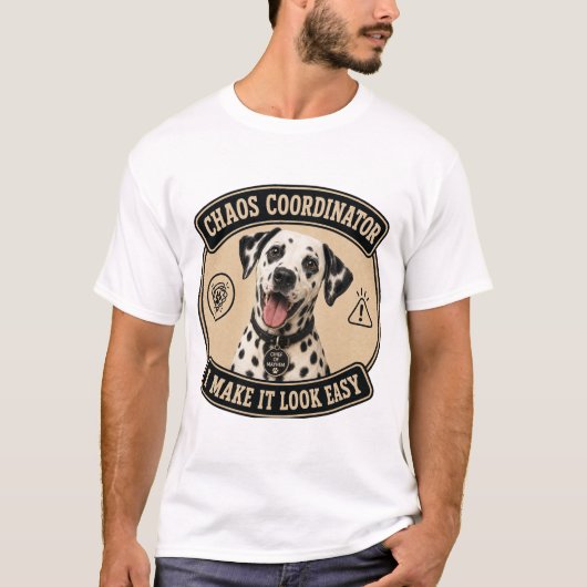 Grappig T-shirt met Dalmatiër en Chaos Coördinator (Voorkant)