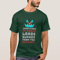 Grappig T-Shirt met langzame hersenen internet mem