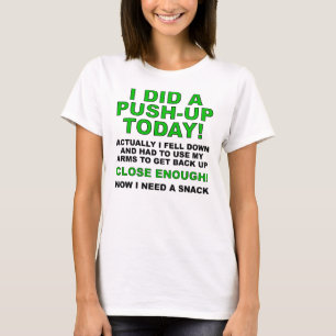 Grappig T-shirt met opdruk 'Did A Push-Up'
