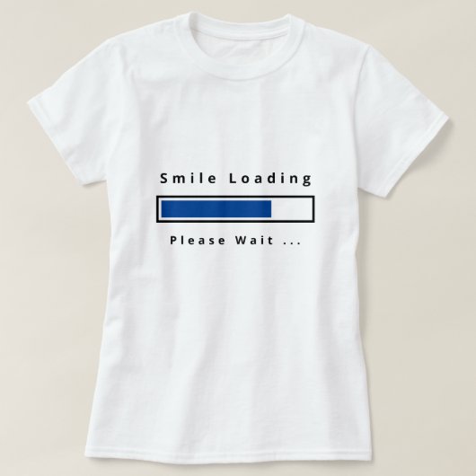 Grappig T-shirt met tekst - Smile Loading (Design voorkant)