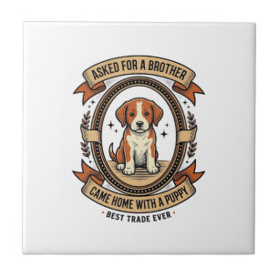 Grappig T-shirt voor puppy's Vroeg om broer, kreeg Tegeltje