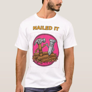 Grappig T-Shirt voor Timmerlieden met 'Nailed It'