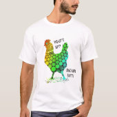 Grappig T. Wat is er? Chicken Butt T-shirt (Voorkant)