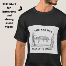Grappig "Talked to Death"  Introvert Unisex