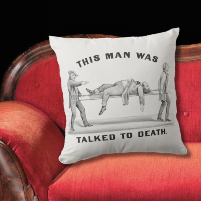 Grappig "Talked to Death"  kunst Introvert Joke Kussen (A funny conversation piece!)