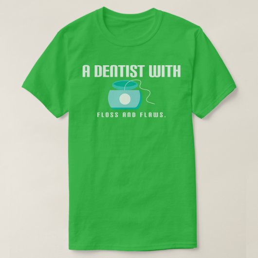 Grappig tandarts citaat t-shirt (Design voorkant)