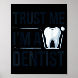 Grappig tandarts citaat vertrouw me ik ben een tan poster