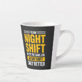 Grappig Team Nachtdienst Beter Dan Dagdienst Humor Latte Mok (Rechts)