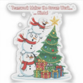 Grappig Teamwerk Sneeuwman "Redt het bijna" Kerstm Sticker (Voorkant)