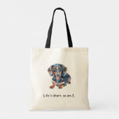 Grappig teckel Het leven is kort, ik ook Tote Bag (Achterkant)