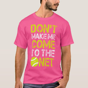 Grappig tennis laat me niet naar het volgende cade t-shirt
