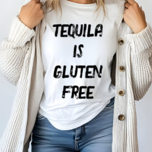 Grappig Tequila is Glutenvrij T-shirt