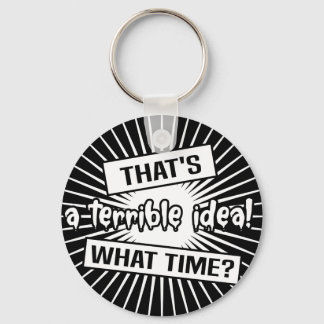 Grappig terieus idee hoe laat Sleutelhanger is