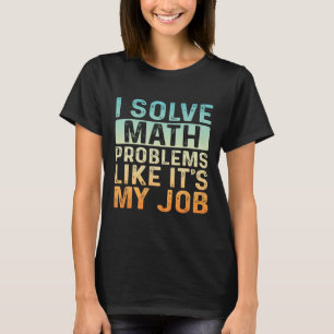 Grappig Terug naar school Ik los wiskundige proble T-shirt