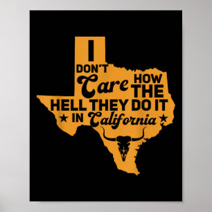 Grappig Texas, het kan me niet schelen hoe ze het Poster