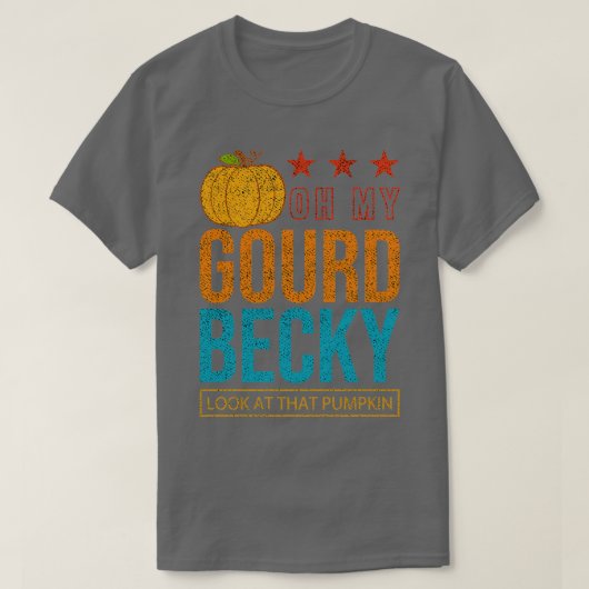 Grappig Thanksgiving diner Oh mijn Gourd Becky, ki T-shirt (Design voorkant)