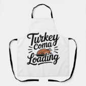 Grappig Thanksgiving Diner Turkije Coma Loading Schort (Voorkant)