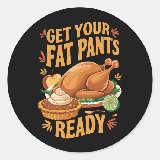 Grappig Thanksgiving, maak je klaar met je vetpels Ronde Sticker (Voorkant)