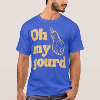 Grappig Thanksgiving, Oh mijn Gourd T-shirt