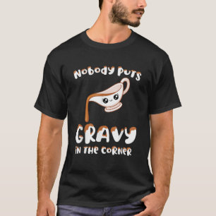 Grappig Thanksgiving Pun Niemand zet jus in de Co T-shirt