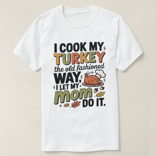 Grappig Thanksgiving T-shirt – Ik Kook Mijn Kalkoe (Design voorkant)