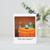 Grappig Thanksgiving "Waarom de stilte?" Briefkaar Feestdagenkaart (Staand voorkant)