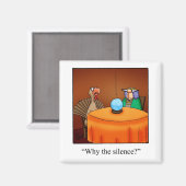 Grappig Thanksgiving waarom de stilte Magnet (Voorkant / Achterkant)