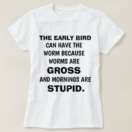 Grappig "The EARLY BIRD" T-shirt (Design voorkant)