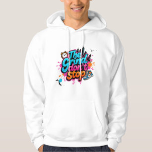 Grappig - The Grind Don't Stop - Graffiti Straat Hoodie