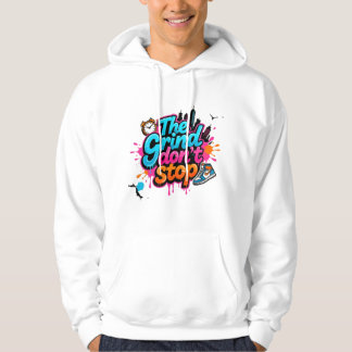 Grappig - The Grind Don't Stop - Graffiti Straat Hoodie