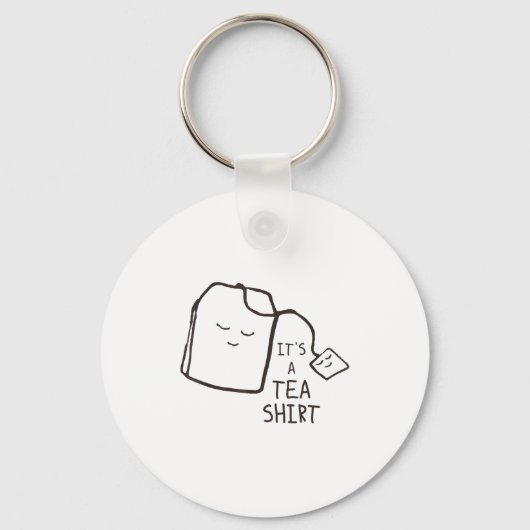 Grappig theecitaat, het is een theeshirt sleutelhanger (Voorkant)