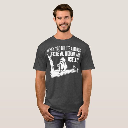 Grappig thema wanneer u een blok van code schrapt t-shirt (Voorkant volledig)