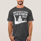 Grappig thema wanneer u een blok van code schrapt t-shirt (Voorkant)