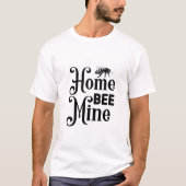 Grappig Thuis Bijen Mij - Bij T-shirt (Voorkant)