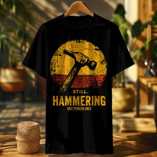 Grappig timmerman Shirt – nog steeds hameren uit p