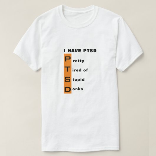 Grappig  tired van stuitende Donk-winkel die ik he T-shirt (Design voorkant)