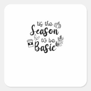 Grappig Tis Het Seizoen Om Basis Herfst Pompoen Kr Vierkante Sticker