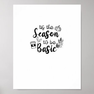 Grappig Tis Het Seizoen Om Basis Herfst Pumpkin Sp Poster