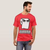 Grappig toiletpapier meme - slechtste baan ter wer t-shirt (Voorkant volledig)