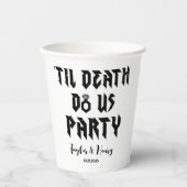 Grappig Tot De Dood Doen Ons Feest Bruiloftspapier Papieren Bekers (Voorkant)