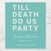 Grappig tot de dood ons huwelijk of Verloving doen Wijn Etiket (Enkel label)