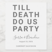 Grappig tot de dood ons huwelijk of Verloving doen Wijn Etiket (Enkel label)